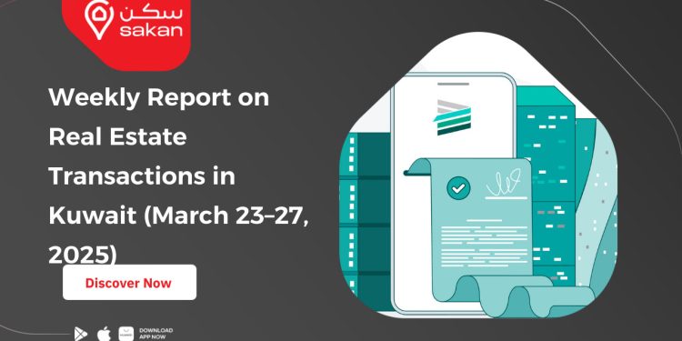 Weekly Report on Real Estate Transactions in Kuwait (March 23–27, 2025)