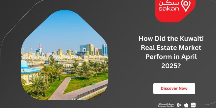 How Did the Kuwaiti Real Estate Market Perform in April 2025?